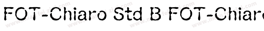 FOT-Chiaro Std B FOT-Chiaro Std B字体转换